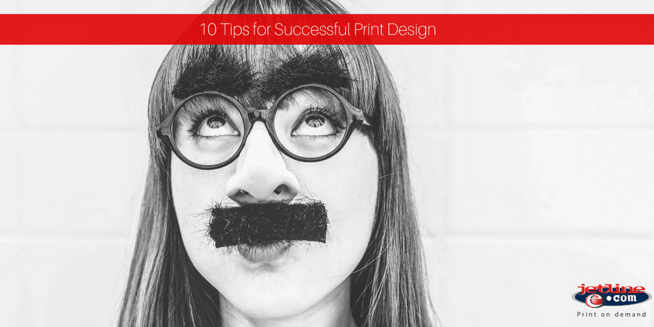 10 Tips to Successful Print Design
